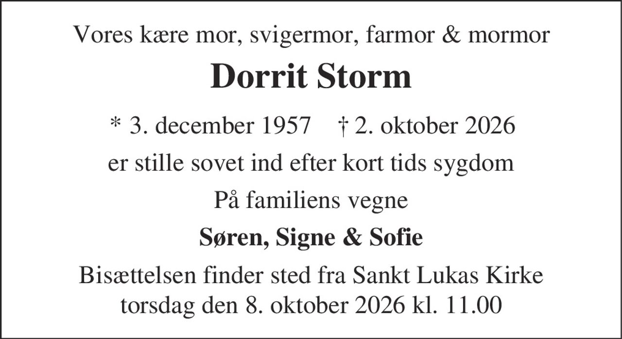 Dorrit Storm 
*​ 3. december 1957 
✝​ 2. oktober 2026​