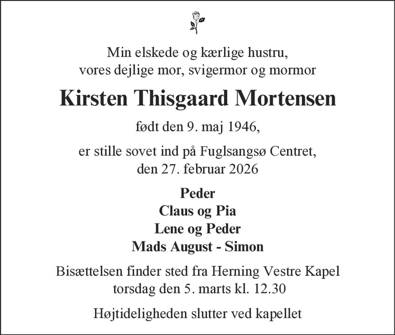 Kirsten Thisgaard Mortensen 
* 9. maj 1946 
✝ 27. februar 2026