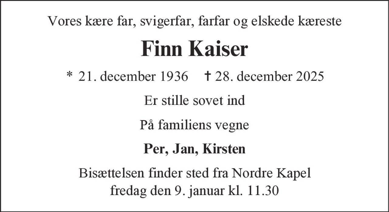 Finn Kaiser 
* 21. december 1936 
✝ 28. december 2025