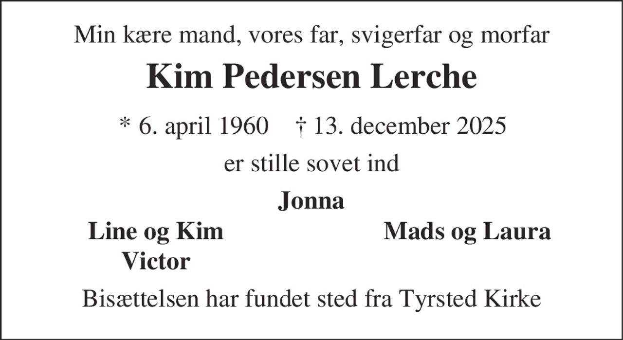 Kim Pedersen Lerche 
* 6. april 1960 
✝ 13. december 2025