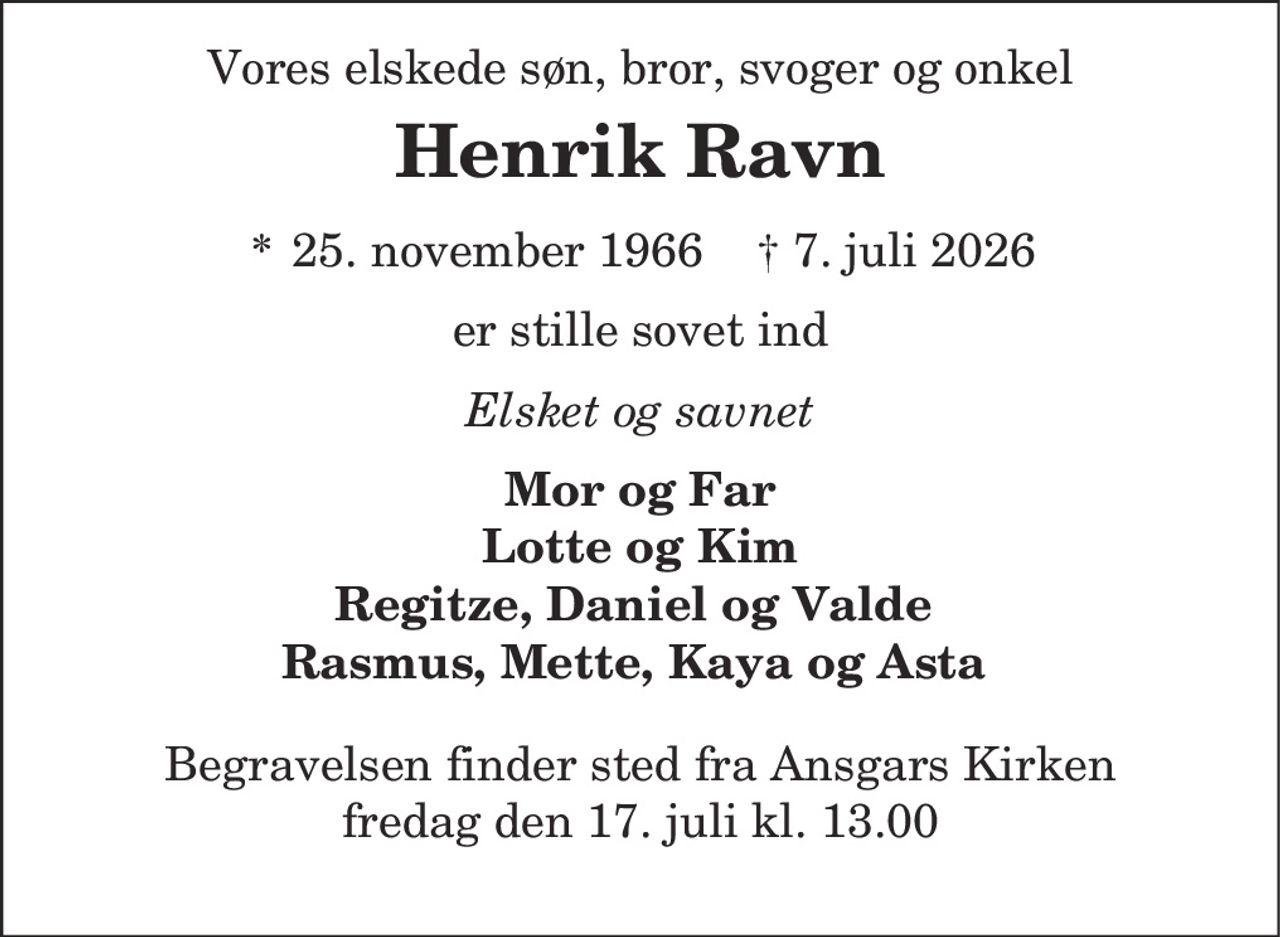 Henrik Ravn 
*​ 25. november 1966 
✝​ 7. juli 2026​