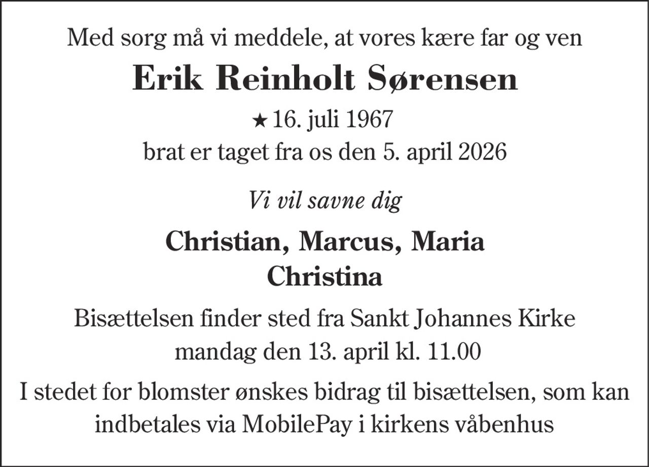 Erik Reinholt Sørensen 
★ 16. juli 1967    ✝ 5. april 2026