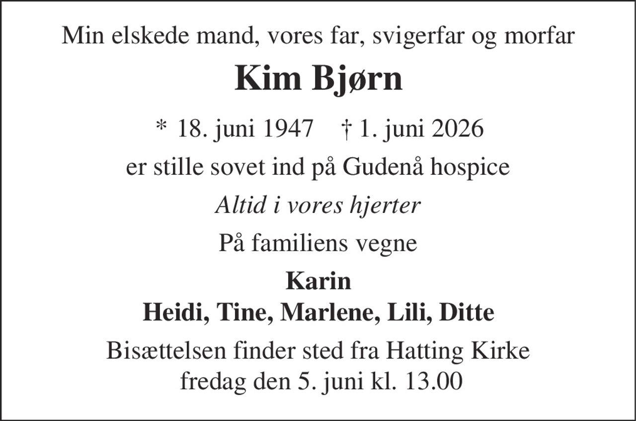 Kim Bjørn 
* 18. juni 1947 
Horsens, den 1. juni 2026
