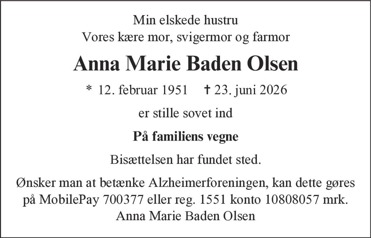 Anna Marie Baden Olsen 
* 12. februar 1951 
✝ 23. juni 2026