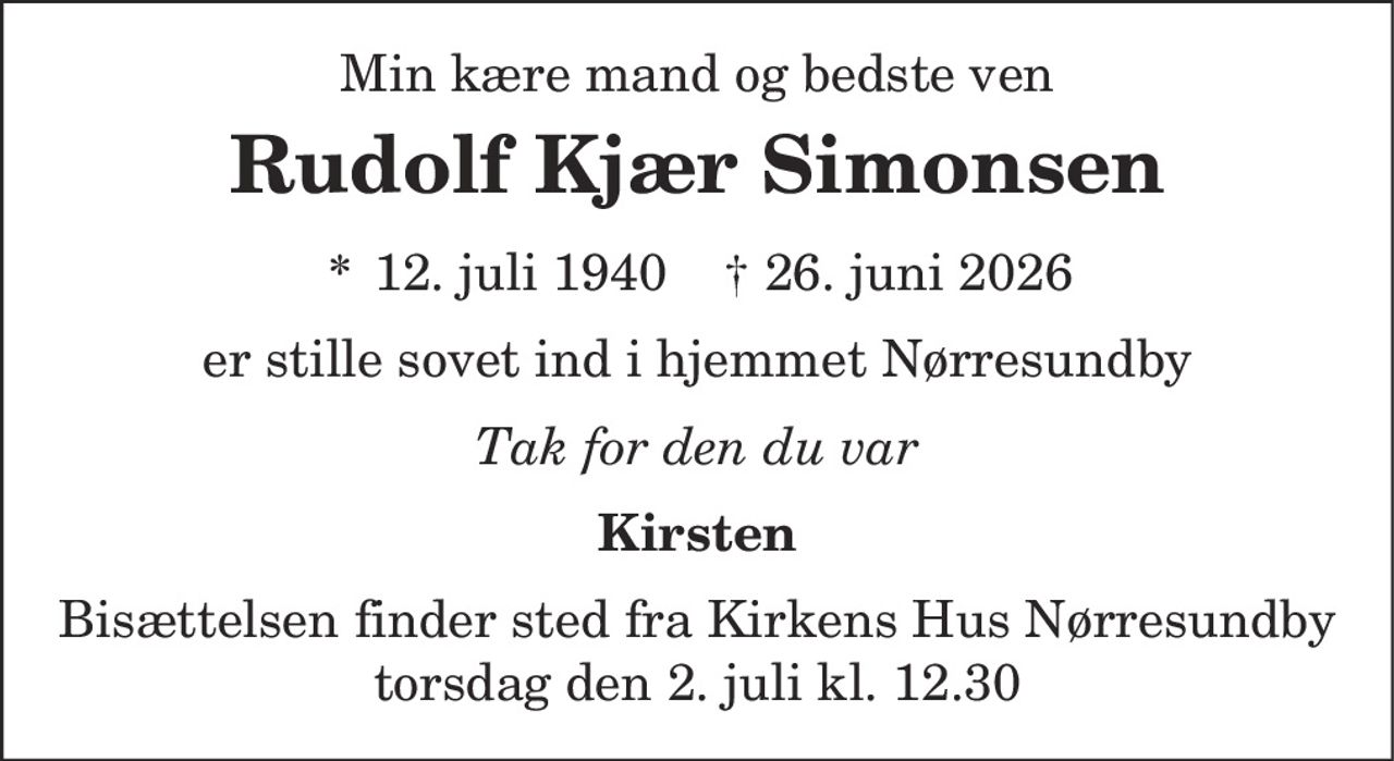 Rudolf Kjær Simonsen 
* 12. juli 1940 
Nørresundby, den 26. juni 2026