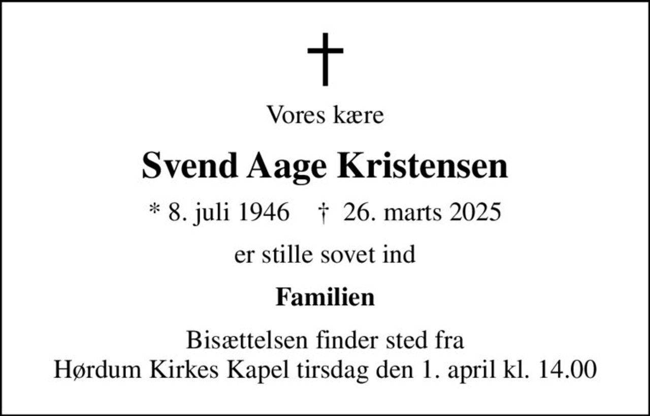 Vores kære
Svend Aage Kristensen
* 8. juli 1946    ✝ 26. marts 2025
er stille sovet ind
Familien
Bisættelsen finder sted fra Hørdum Kirkes Kapel tirsdag den 1. april kl. 14.00