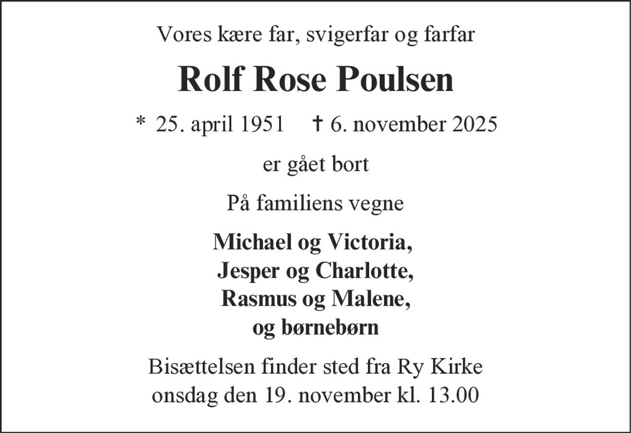 Rolf Rose Poulsen 
* 25. april 1951 
✝ 6. november 2025