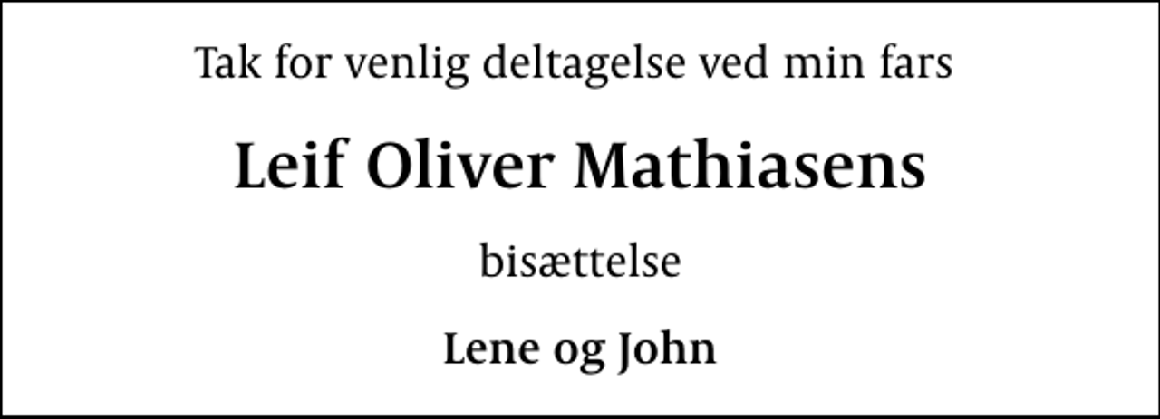 <p>Leif Oliver Mathiasens<br />bisættelse<br />Lene og John</p>