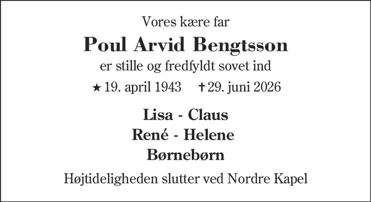 Poul Arvid Bengtsson 
★​ 19. april 1943 
✝​ 29. juni 2026​