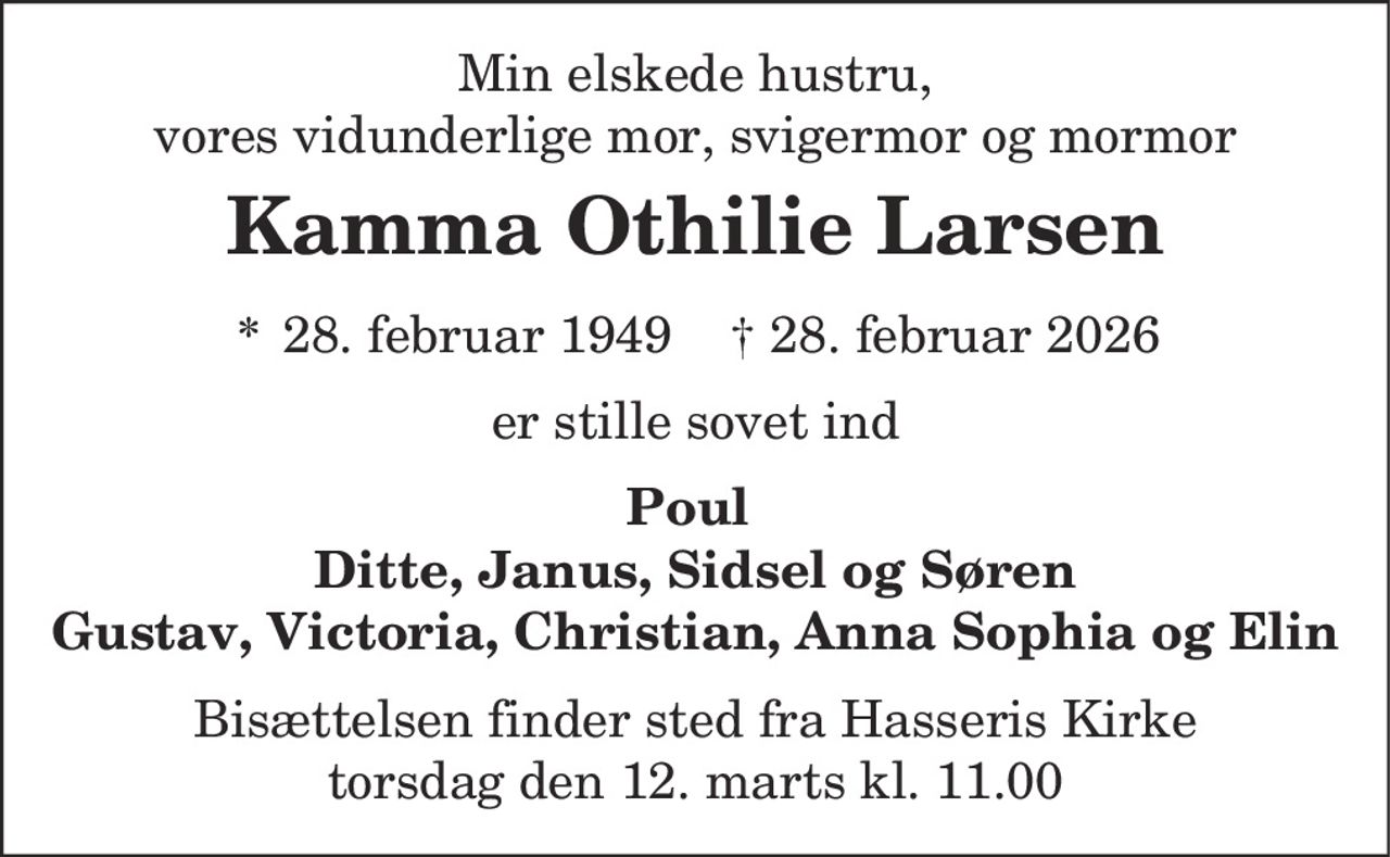 Kamma Othilie Larsen 
* 28. februar 1949    ✝ 28. februar 2026