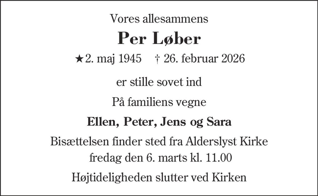 Per Christiansen Løber 
★​ 2. maj 1945 
✝​ 26. februar 2026​