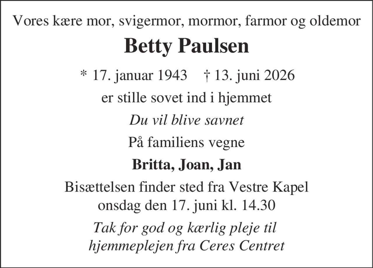 Betty Paulsen 
* 17. januar 1943 
Horsens, den 13. juni 2026