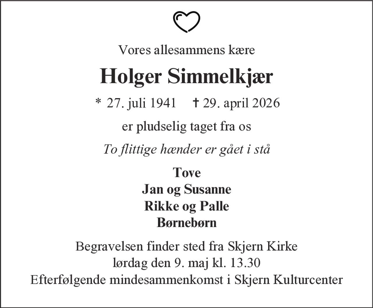 Holger Simmelkjær 
* 27. juli 1941 
✝ 29. april 2026