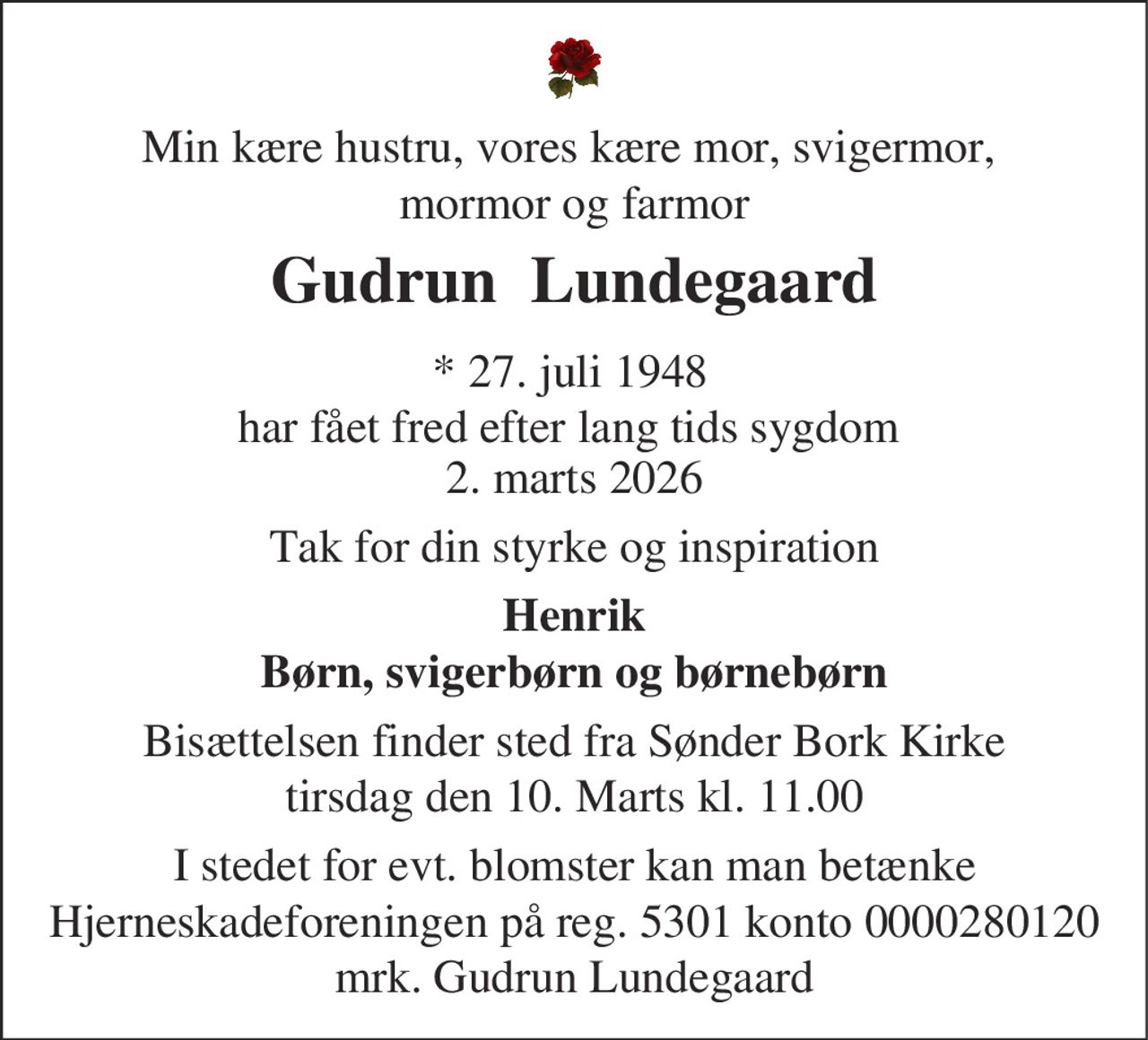 Gudrun Lundegaard 
* 27. juli 1948    ✝ 2. marts 2026