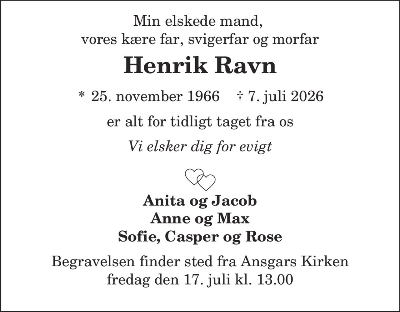 Henrik Ravn 
*​ 25. november 1966 
✝​ 7. juli 2026​