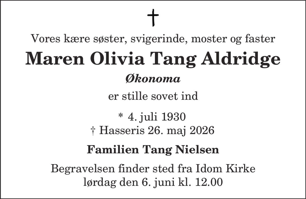 Maren Olivia Tang Aldridge 
* 4. juli 1930    ✝ 26. maj 2026