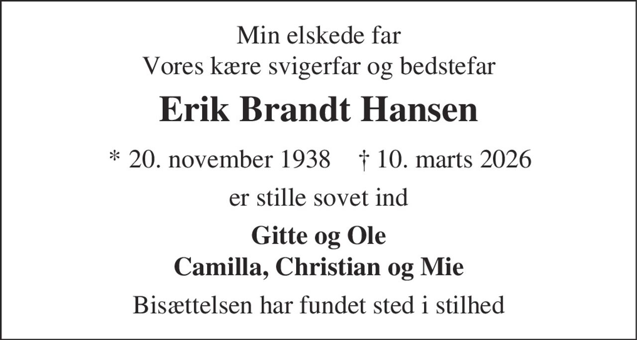 Erik Brandt Hansen 
* 20. november 1938    ✝ 10. marts 2026