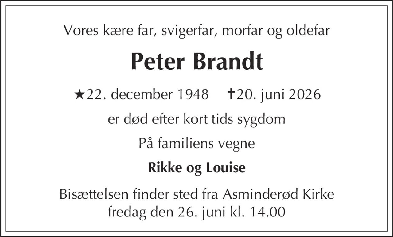 Peter Brandt 
★ 22. december 1948 
✝ 20. juni 2026