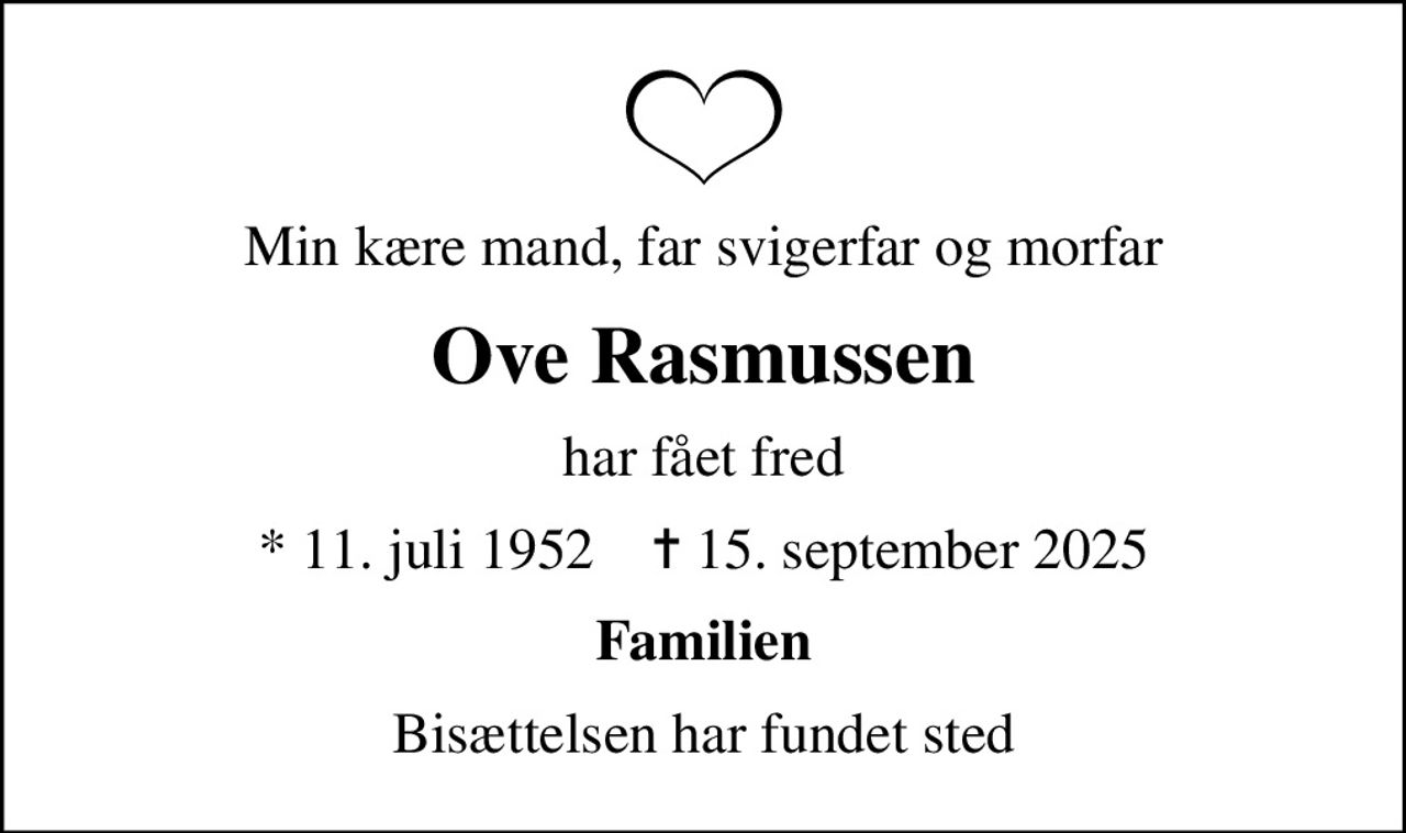 Min kære mand, far svigerfar og morfar
Ove Rasmussen
har fået fred
* 11. juli 1952    ✝ 15. september 2025
Familien
Bisættelsen har fundet sted