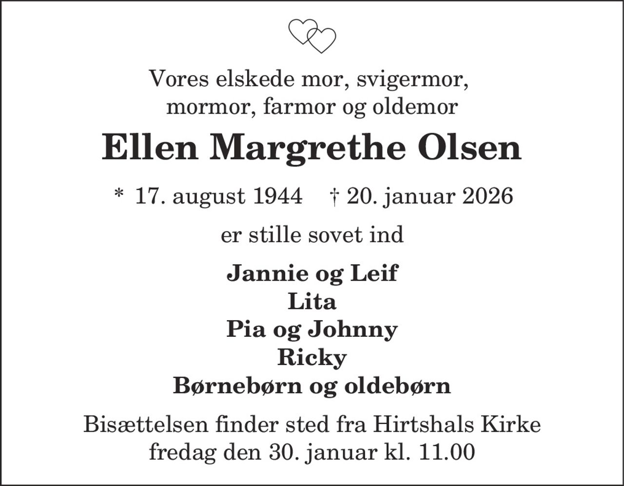 Ellen Margrethe Olsen 
* 17. august 1944    ✝ 20. januar 2026