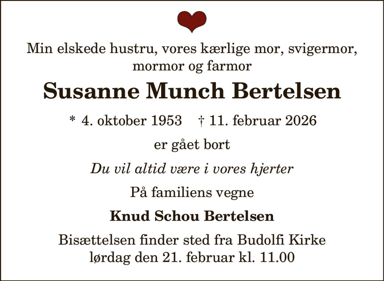 Susanne Munch Bertelsen 
* 4. oktober 1953    ✝ 11. februar 2026