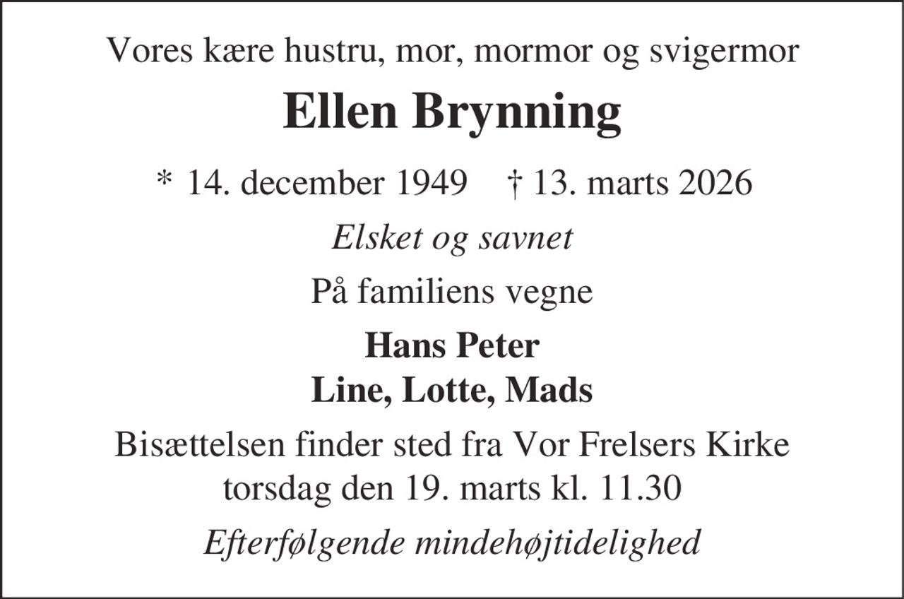 Ellen Brynning 
* 14. december 1949    ✝ 13. marts 2026