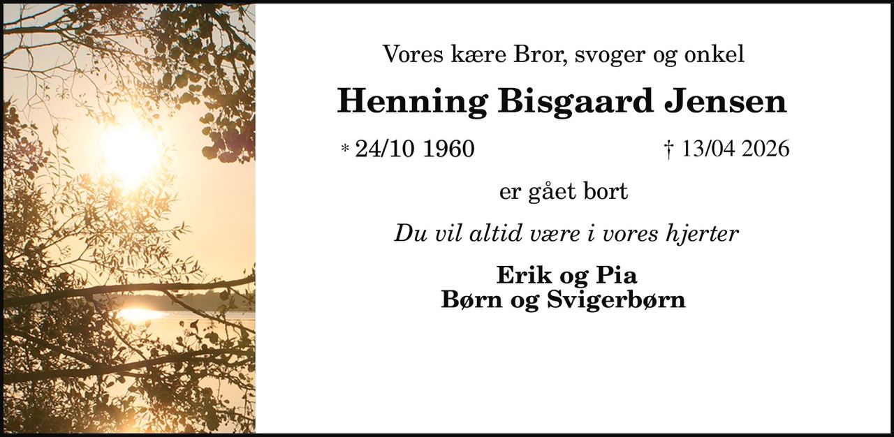 Henning Bisgaard Jensen 
* 24. oktober 1960 
✝ 13. april 2026