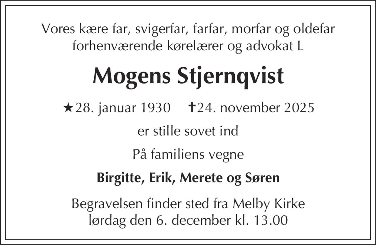 Mogens Stjernqvist 
★​ 28. januar 1930​            ✝​ 24. november 2025
