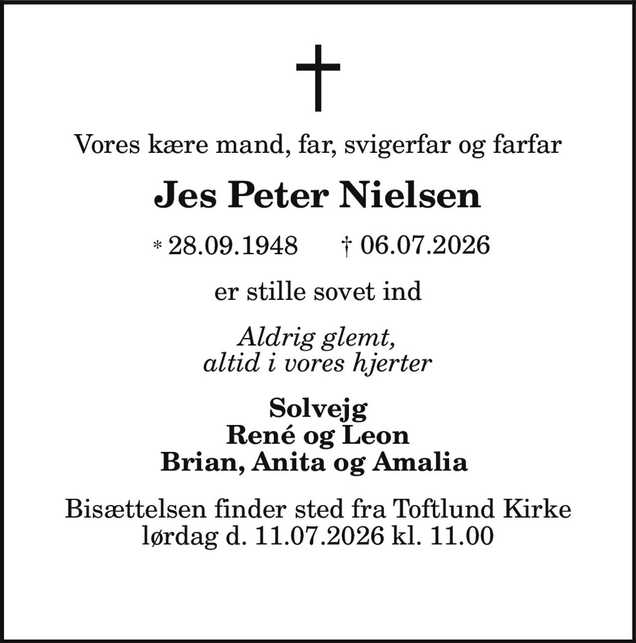 Jes Peter Nielsen 
* 28. september 1948 
✝ 6. juli 2026
