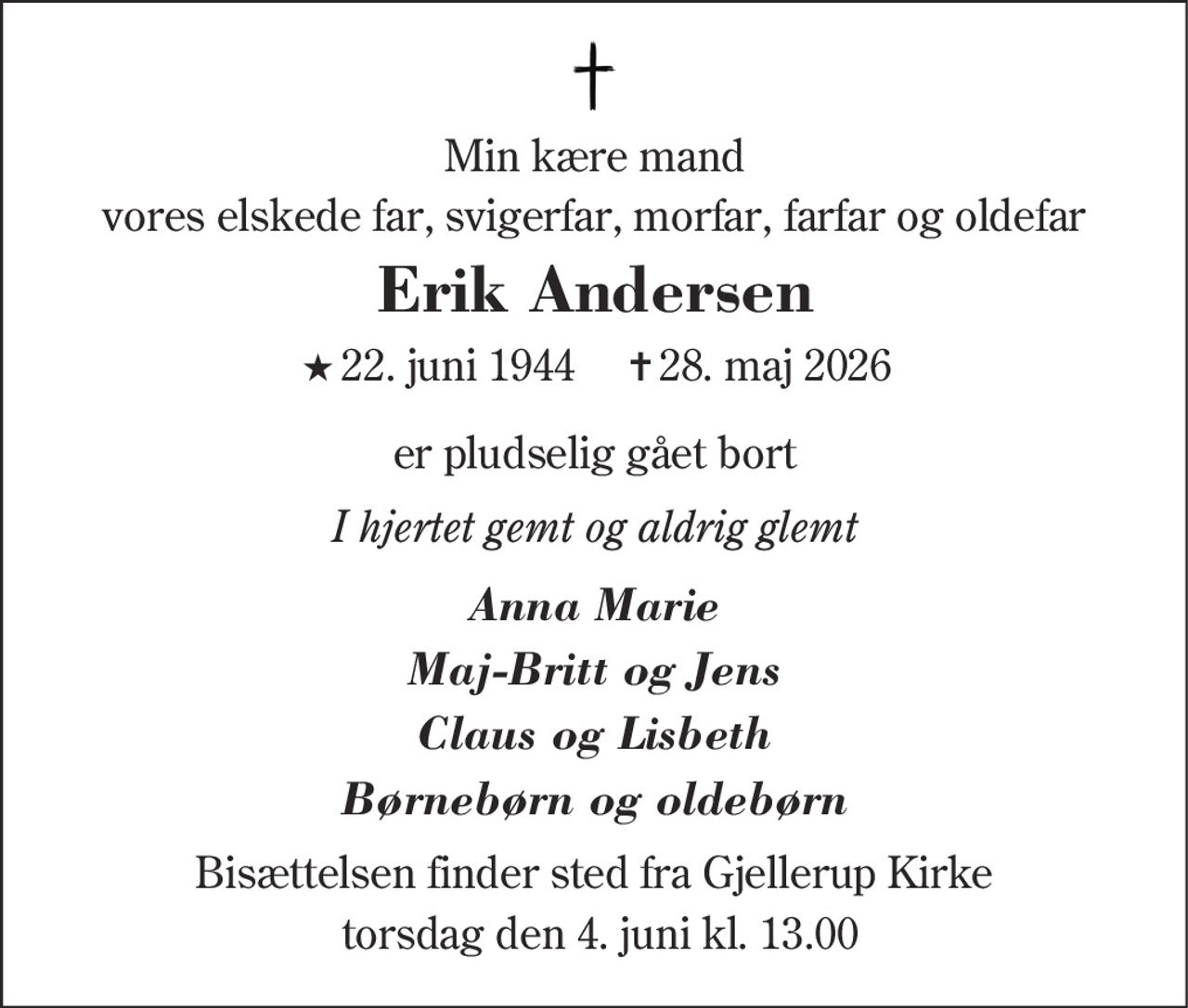 Erik Andersen 
★ 22. juni 1944 
✝ 28. maj 2026