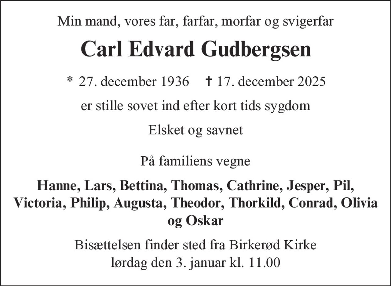 Carl Edvard Gudbergsen 
* 27. december 1936 
✝ 17. december 2025