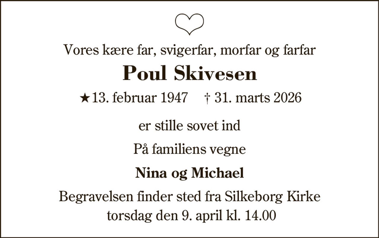 Poul Skivesen 
★ 13. februar 1947 
✝ 31. marts 2026