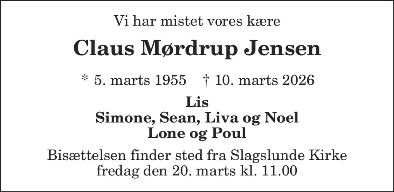 Claus Mørdrup Jensen 
* 5. marts 1955 
✝ 10. marts 2026