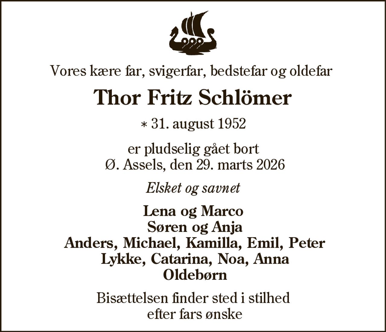 Thor Fritz Schlömer 
* 31. august 1952 
✝ 29. marts 2026