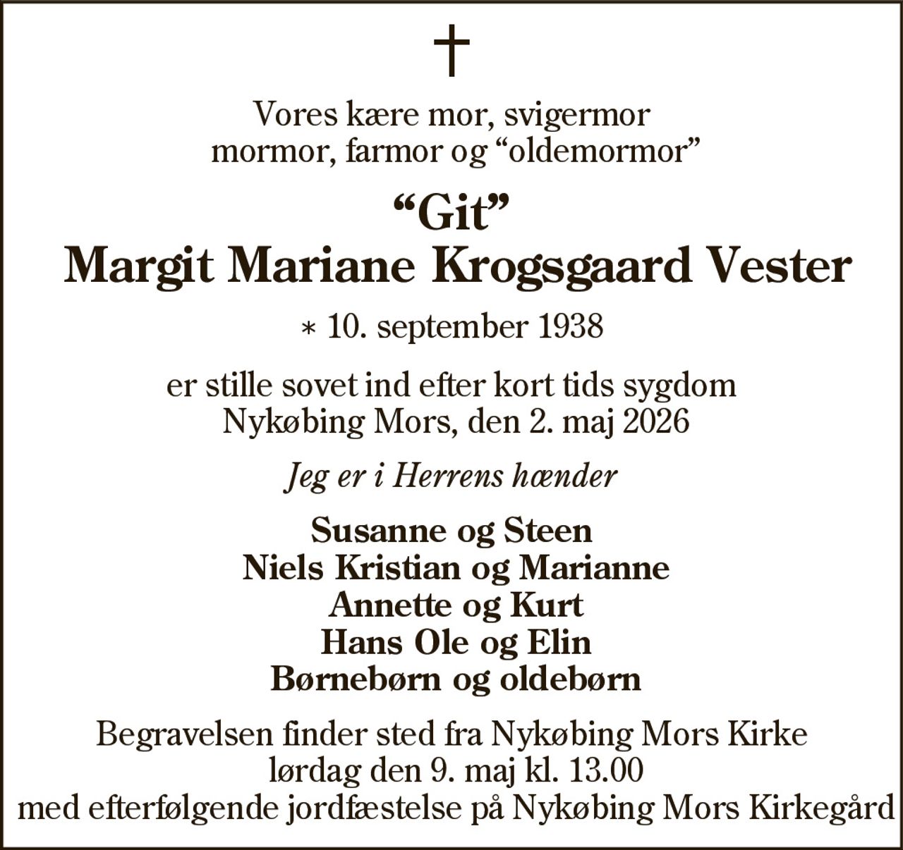 Margit Mariane Krogsgaard Vester 
* 10. september 1938 
✝ 2. maj 2026