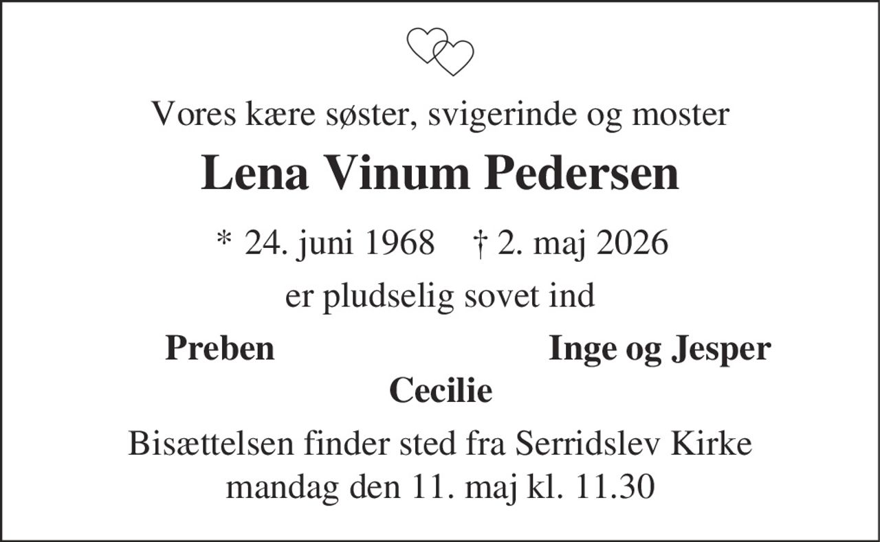 Lena Vinum Pedersen 
* 24. juni 1968 
✝ 2. maj 2026