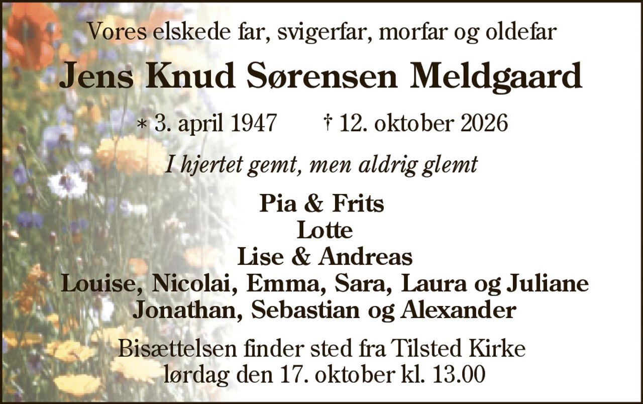 Jens Knud Sørensen Meldgaard 
* 3. april 1947 
✝ 12. oktober 2026