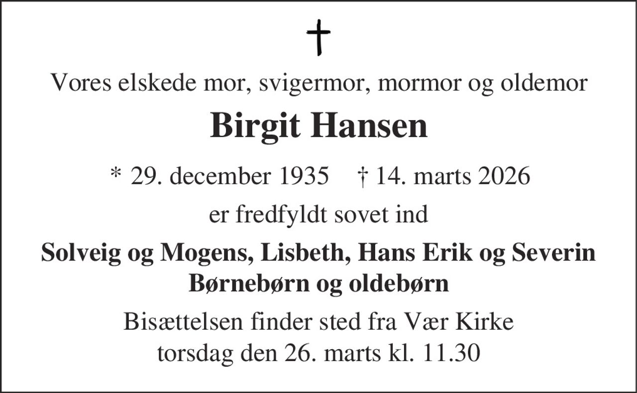 Birgit Hansen 
* 29. december 1935    ✝ 14. marts 2026