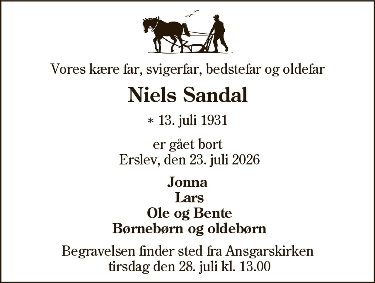 Niels Sandal 
* 13. juli 1931 
✝ 23. juli 2026