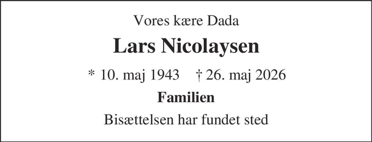 Lars Nicolaysen 
* 10. maj 1943 
✝ 26. maj 2026