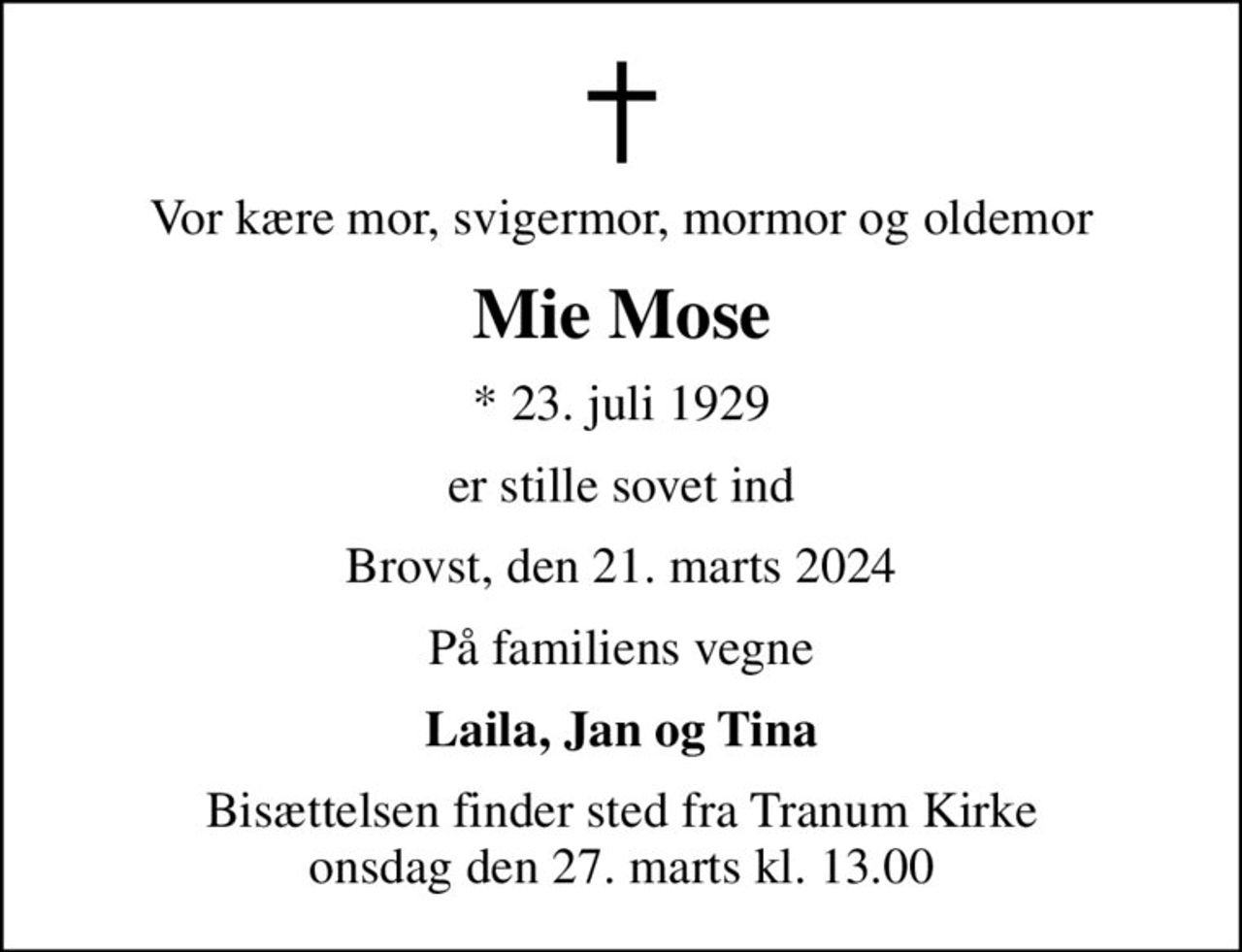 Vor kære mor, svigermor, mormor og oldemor
Mie Mose
* 23. juli 1929
er stille sovet ind
Brovst, den 21. marts 2024
På familiens vegne
Laila, Jan og Tina
Bisættelsen har fundet sted