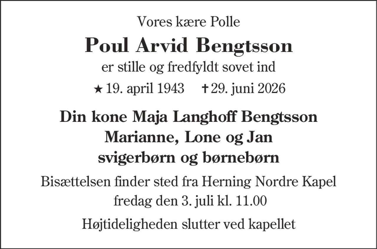 Poul Arvid Bengtsson 
★ 19. april 1943 
✝ 29. juni 2026