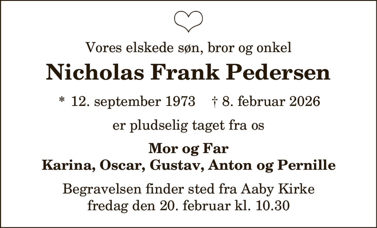 Nicholas Frank Pedersen 
* 12. september 1973 
✝ 8. februar 2026