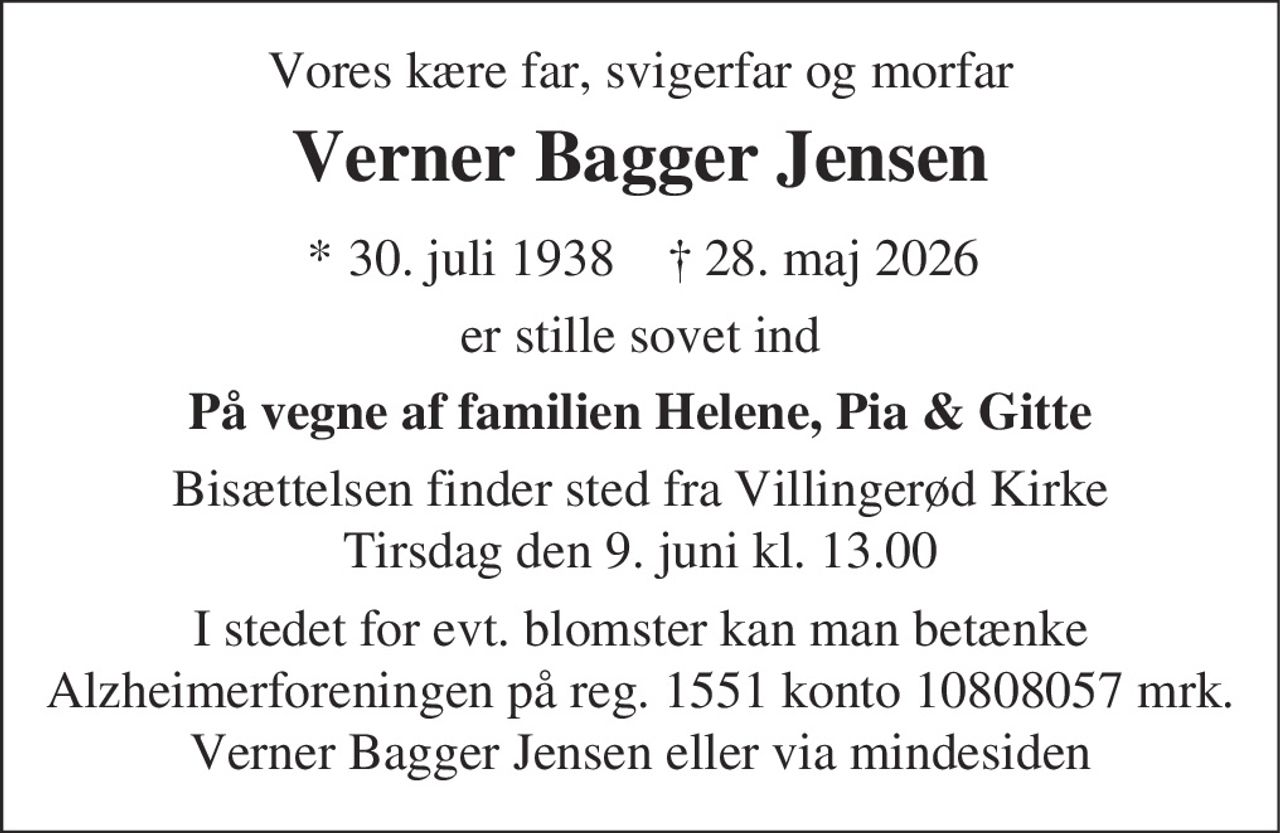 Verner Bagger Jensen 
* 30. juli 1938 
✝ 28. maj 2026