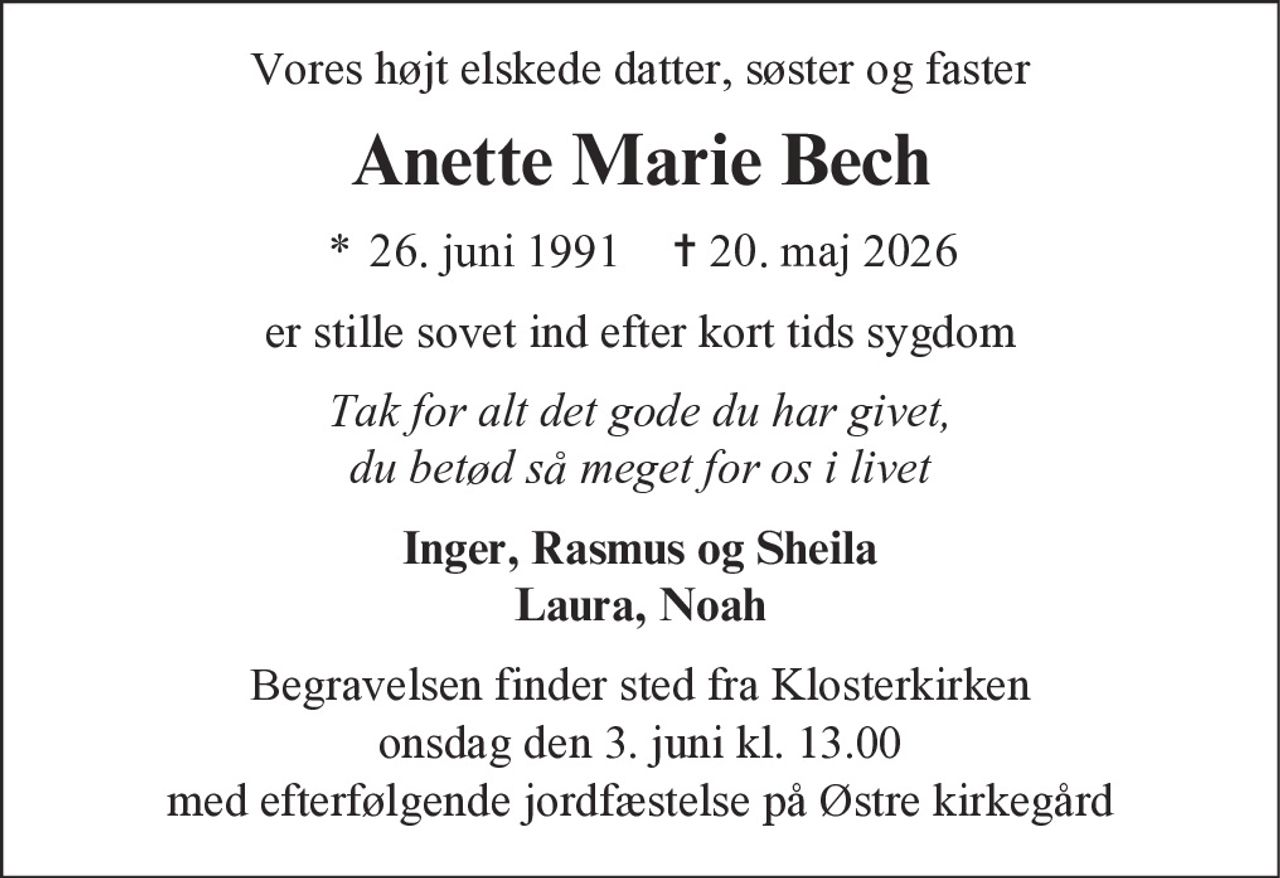 Anette Marie Bech 
* 26. juni 1991 
✝ 20. maj 2026
