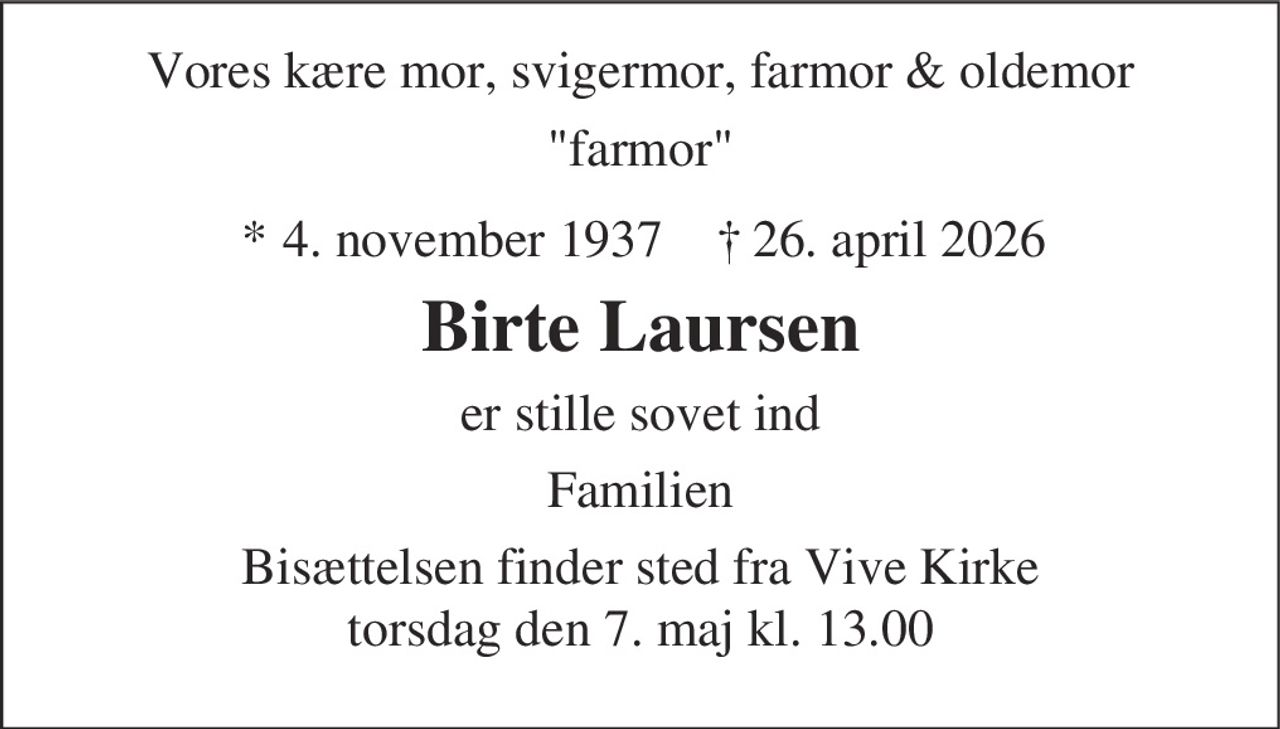 Birte Laursen 
* 4. november 1937 
✝ 26. april 2026