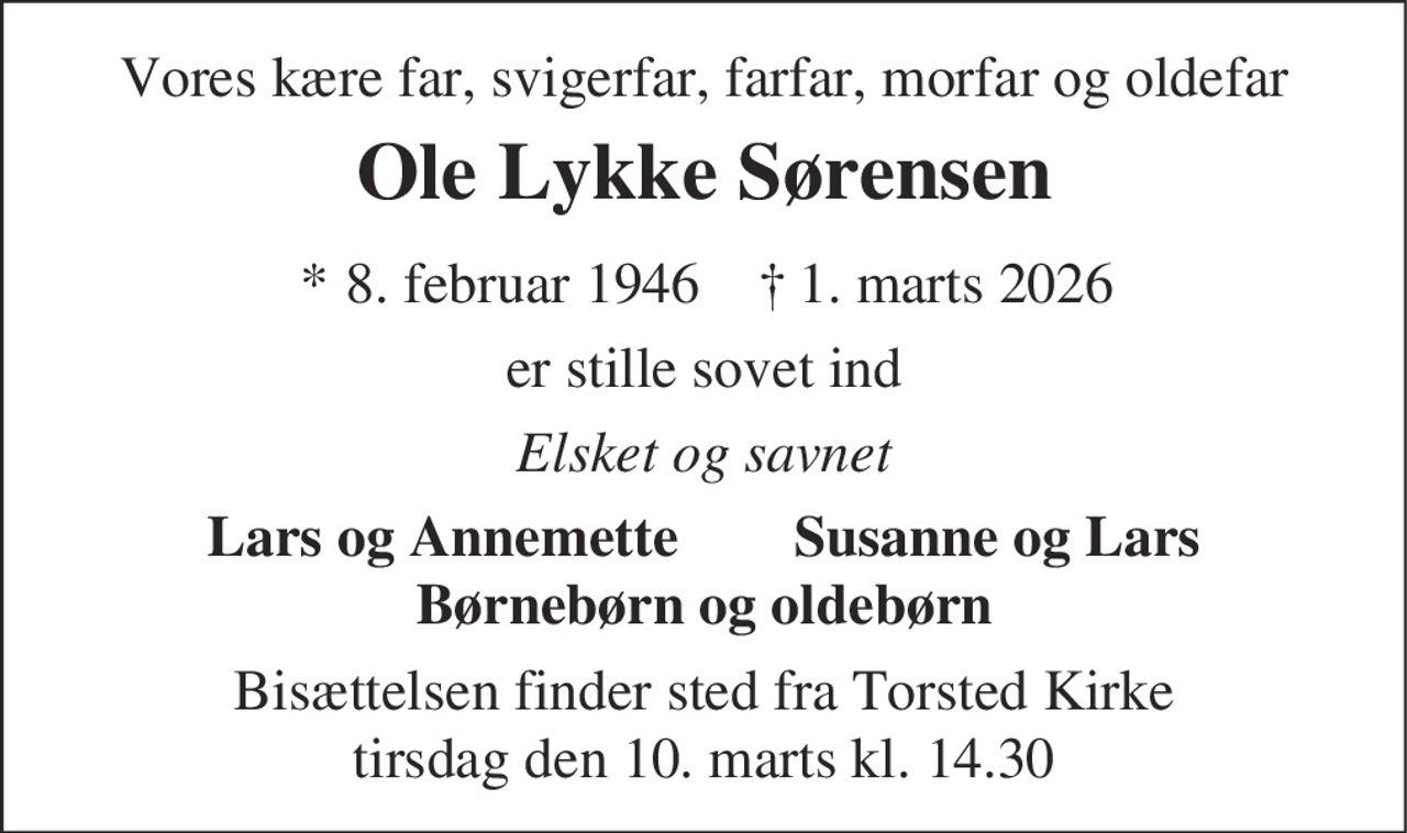 Ole Lykke Sørensen 
* 8. februar 1946    ✝ 1. marts 2026