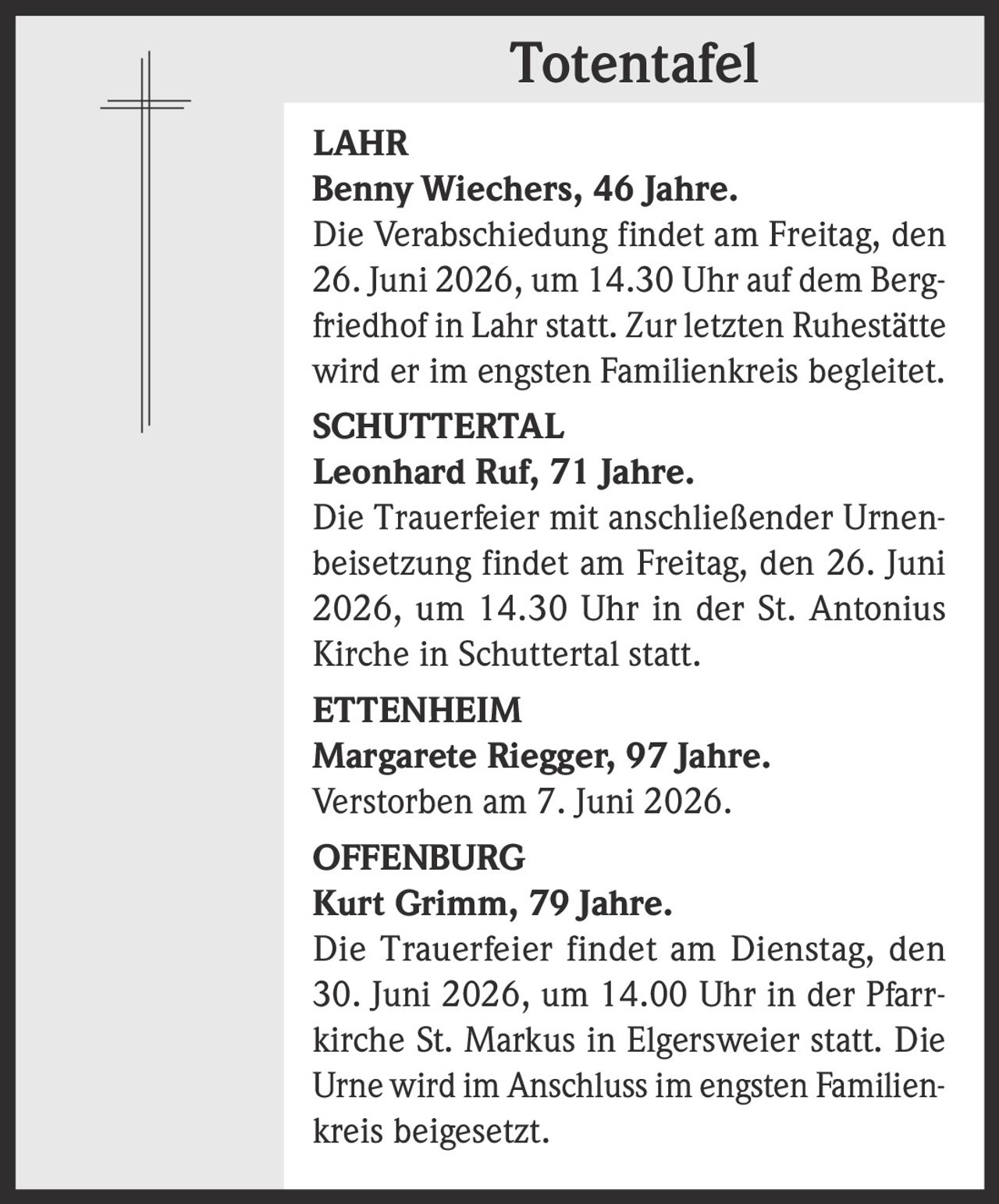 <strong>LAHR</strong><br><strong>Benny Wiechers, 46 Jahre.</strong><br>Die Verabschiedung findet am Freitag, den 26. Juni 2026, um 14.30 Uhr auf dem Bergfriedhof in Lahr statt. Zur letzten Ruhestätte wird er im engsten Familienkreis begleitet.