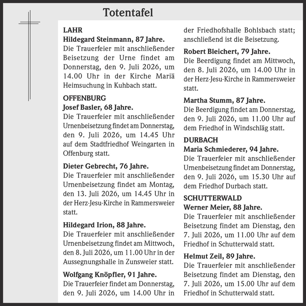 <strong>Hildegard Steinmann, 87 Jahre.</strong><br/>Die Trauerfeier mit anschließender Beisetzung der Urne findet am Donnerstag, den 9. Juli 2026, um 14.00 Uhr in der Kirche Mariä Heimsuchung in Kuhbach statt.
