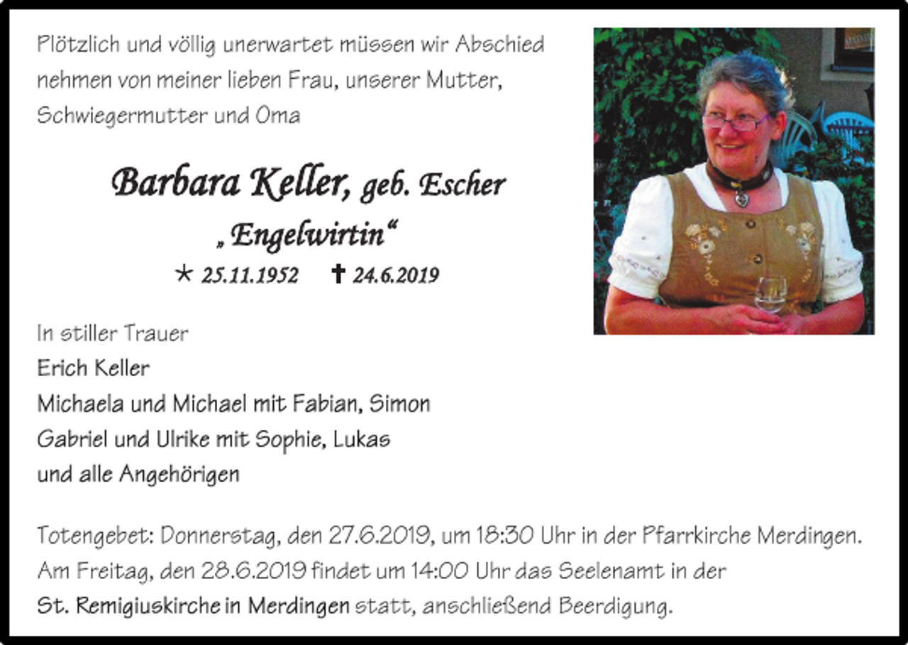 <p>Barbara Keller, geb. Escher<br />„ Engelwirtin“<br /> 25.11.1952</p><p> 24.6.2019</p>